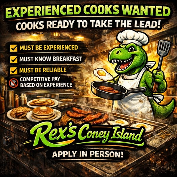 Rex's Coney Island hiring ad with a dinosaur chef cooking breakfast on a griddle.